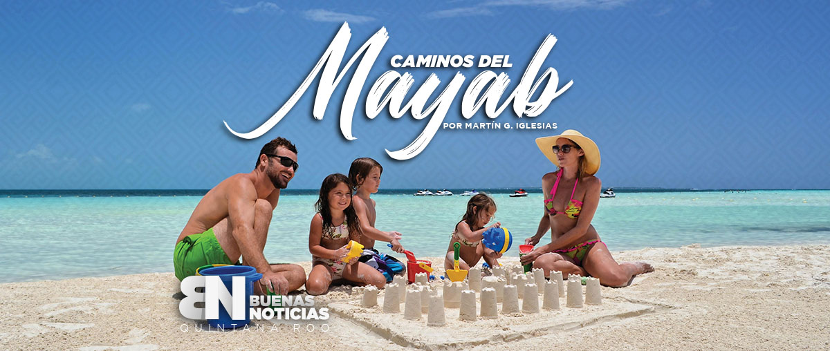 Caminos del Mayab: Quintana Roo, destino preferido de turistas