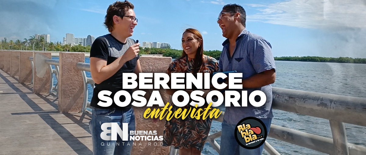 Berenice Sosa, comprometida con el bienestar en Cancún (VIDEO)