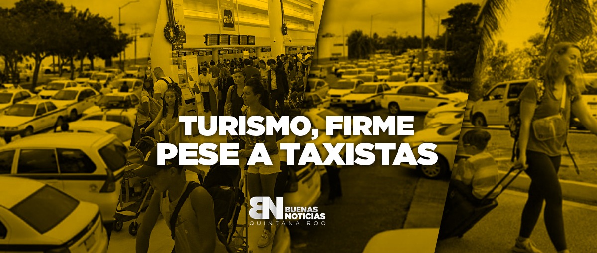 Turismo se mantiene firme, pese a violencia de taxistas (VIDEO)