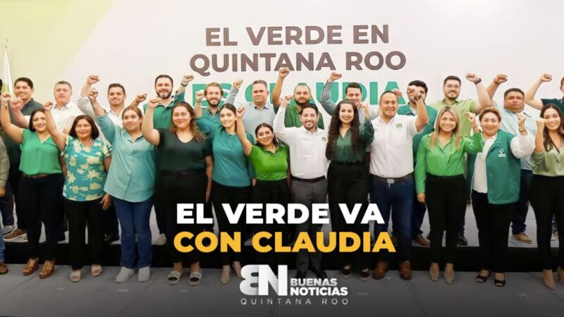 El Partido Verde de Quintana Roo va con Claudia (VIDEO)