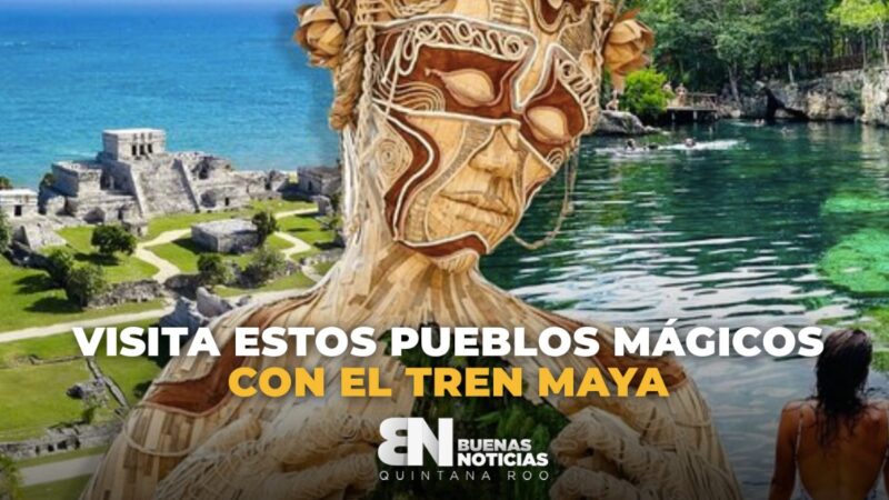 Recorre estos ocho Pueblos Mágicos a bordo del Tren Maya