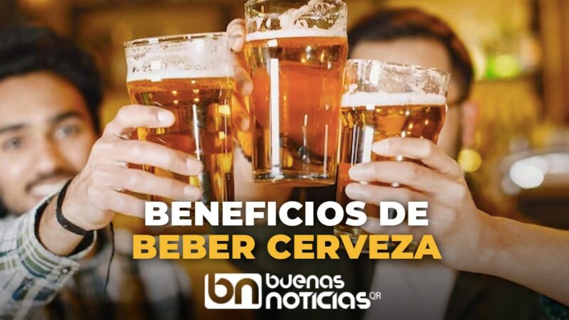 Descubre los beneficios de beber cerveza… ¡con moderación!