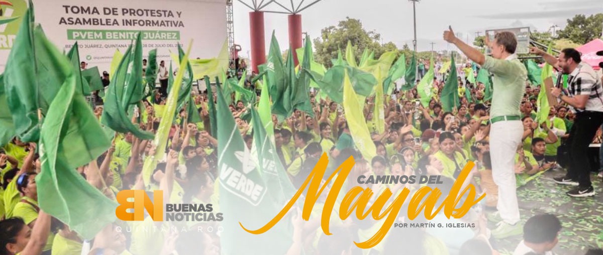 Caminos del Mayab: PVEM con “derecho” a nominar candidato en BJ (Cancún)