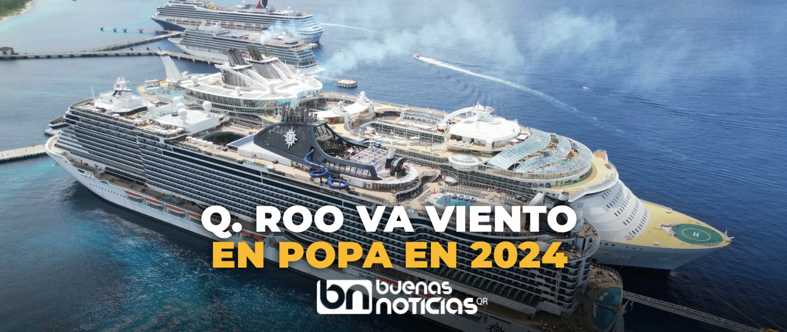 Tiene Quintana Roo el mayor arribo de cruceros en era post Covid