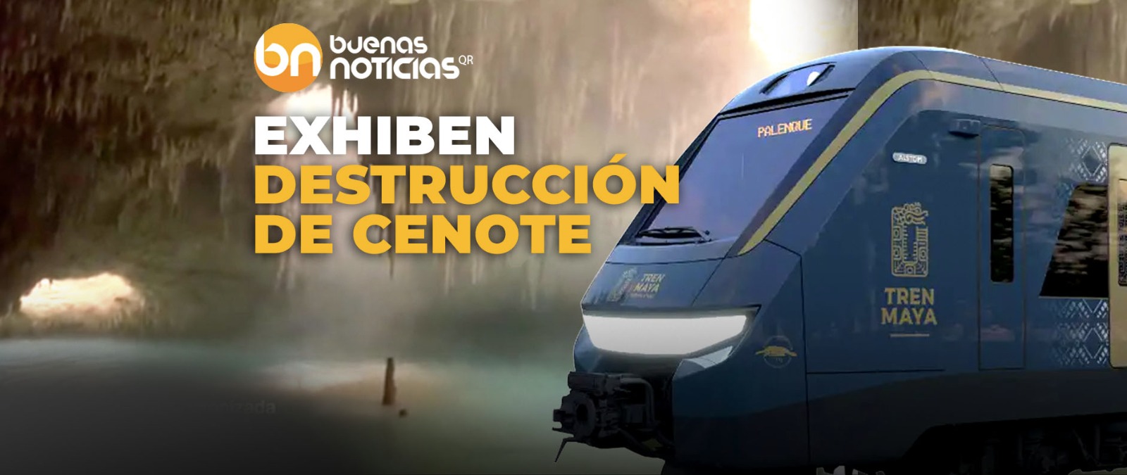 Tren Maya: Exhiben destrucción de cenote en polémico tramo 5 sur